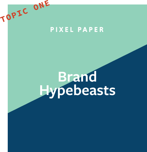 Pixel White Paper: Build Your Hypebeast